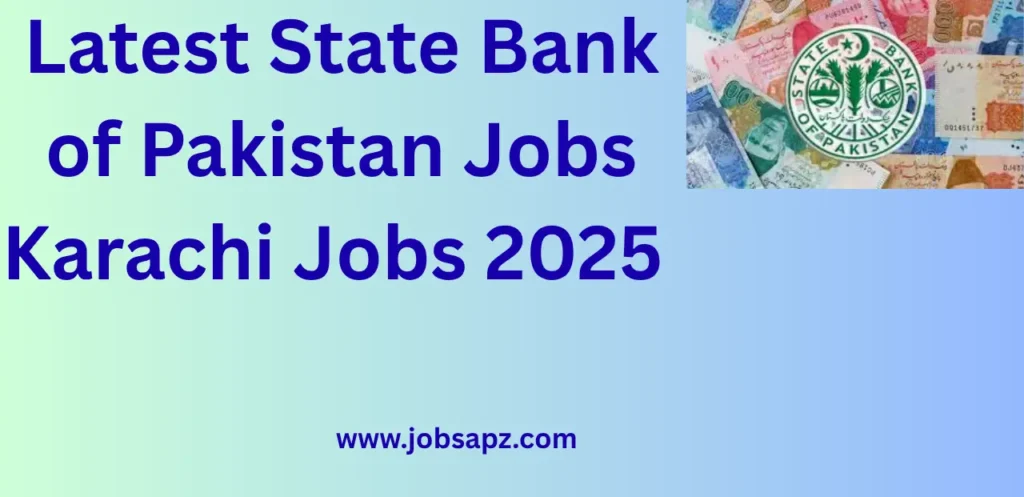 Latest State Bank of Pakistan Jobs Karachi Jobs 2025