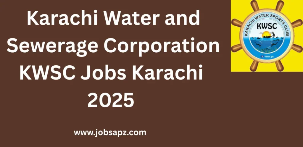 Karachi Water and Sewerage Corporation KWSC Jobs Karachi Jobs 2025
